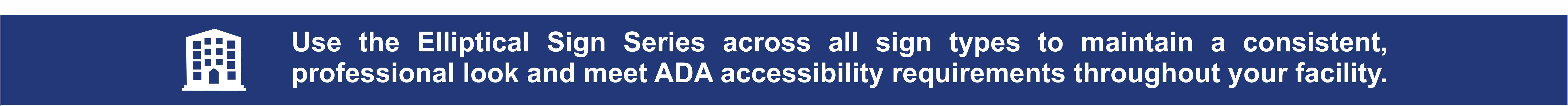 Oval shaped Elliptical Series ADA compliant sign system with raised text and braille